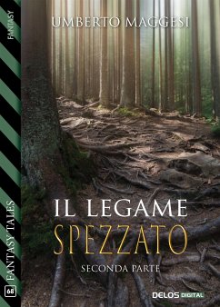 Il legame spezzato (parte seconda) (eBook, ePUB) - Maggesi, Umberto