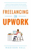 Freelancing on Upwork (eBook, ePUB)