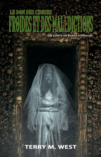 Le Don De Choses Froides Et Des Maudites (FICTION / Fantôme) (eBook, ePUB)