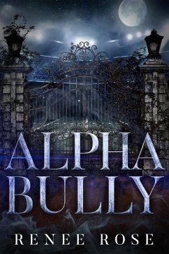 Cover Alpha Bully: An Enemies-to-Lovers Romance (Wolf Ridge High, #1) (eBook, ePUB)