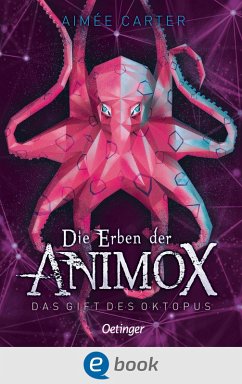 Das Gift des Oktopus / Die Erben der Animox Bd.2 (eBook, ePUB) - Carter, Aimée