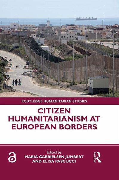 Citizen Humanitarianism at European Borders (eBook, PDF) Citizen Humanitarianism at European Borders (eBook, PDF)