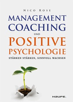 Management Coaching und Positive Psychologie (eBook, ePUB) - Rose, Nico