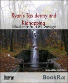 Ryan's Taxidermy and Kidnapping (eBook, ePUB)