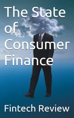The State of Consumer Finance (eBook, ePUB) - Review, Fintech
