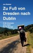 Zu Fuß von Dresden nach Dublin (eBook,... - Bild 1