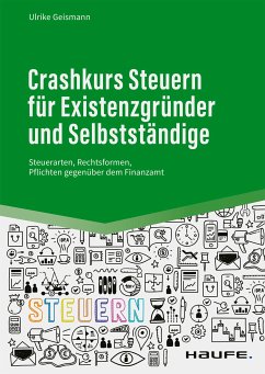 Crashkurs Steuern für Existenzgründer und Selbstständige (eBook, ePUB) - Geismann, Ulrike