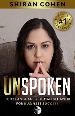 Cover Unspoken Body Language & Human Behavior for Business Success. (eBook, ePUB)