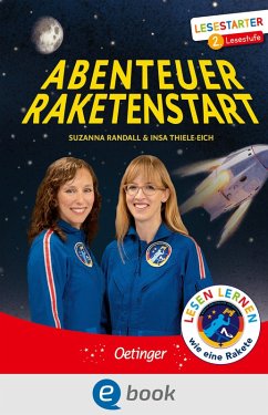 Abenteuer Raketenstart (eBook, ePUB) - Thiele-Eich, Insa; Randall, Suzanna