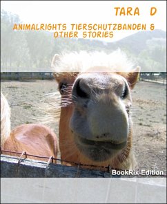 Animalrights Tierschutzbanden & other stories (eBook, ePUB) - D, Tara