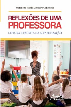 Cover Reflexões de uma Professora: Leitura e Escrita na Alfabetização (eBook, ePUB)