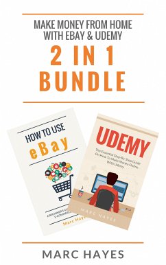 Make Money From Home with Ebay & Udemy (2 in 1 Bundle) (eBook, ePUB) - Hayes, Marc