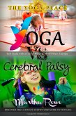 Yoga vs. Cerebral Palsy, or Full Circle with a Cup of Water & Mindfulness Therapy (The Yoga Place Book) (eBook, ePUB)