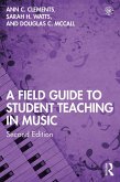 A Field Guide to Student Teaching in Music (eBook, ePUB)