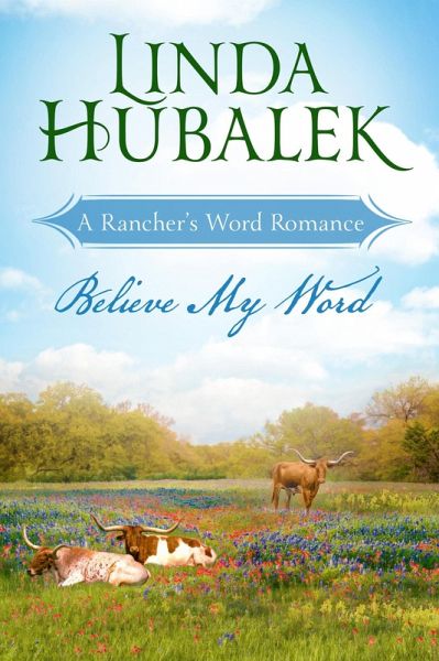 Believe my Word (Rancher's Word, #2) (eBook, ePUB)