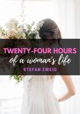 Twenty-four hours of a woman's life (eBook, ePUB)