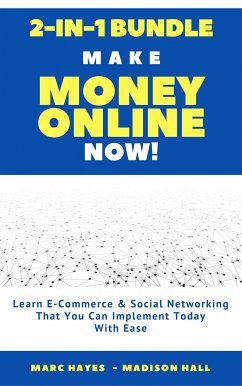 Make Money Online Now! (2-in-1 Bundle) (eBook, ePUB) - Hayes, Marc