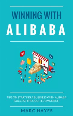 Winning With Alibaba (eBook, ePUB) - Hayes, Marc