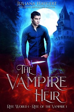 The Vampire Heir (Rite World, #1) (eBook, ePUB) - Haygert, Juliana