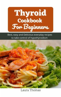Thyroid Cookbook For Beginners (eBook, ePUB) - Thomas, Laura