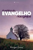 A prática do evangelho nas igrejas (eBook, ePUB)