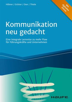 Kommunikation neu gedacht (eBook, ePUB) - Hübner, Hartmut; Grütter, Donatus; Oser, Diana; Thiele, Frank