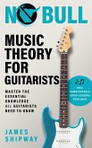 No Bull Music Theory for Guitarists (eBook, ePUB)