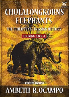 Cover Looking Back 4: Chulalongkorn's Elephants: The Philippines in Asian History (Revised Edition) (eBook, ePUB)
