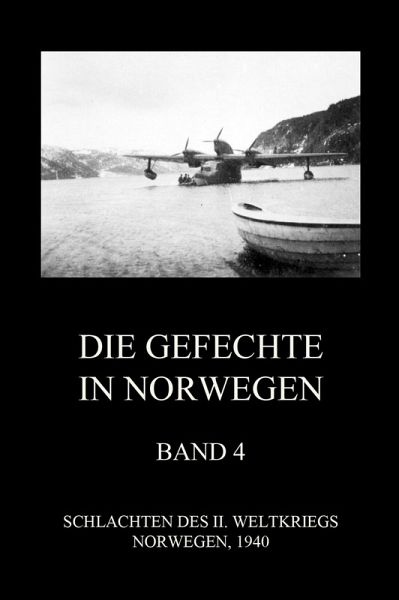 Die Gefechte in Norwegen, Band 4 (eBook, ePUB)