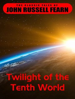 Twilight of the Tenth World (eBook, ePUB) - Fearn, John Russel