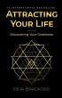 Attracting Your Life: Discovering Your... - Bild 1