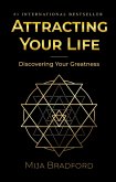 Attracting Your Life: Discovering Your Greatness (eBook, ePUB) Attracting Your Life: Discovering Your Greatness (eBook, ePUB)