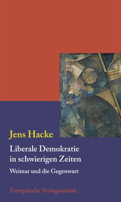 Liberale Demokratie in schwierigen Zeiten (eBook, ePUB) - Hacke, Jens