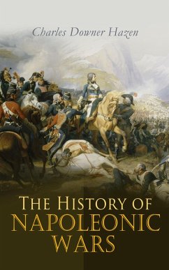 The History of Napoleonic Wars (eBook, ePUB) - Hazen, Charles Downer