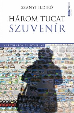 Három tucat szuvenír (eBook, ePUB) - Szanyi, Ildikó