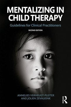 Mentalizing in Child Therapy (eBook, ePUB) - Verheugt-Pleiter, Annelies; Zevalkink, Jolien