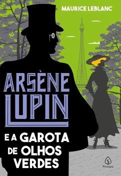 Arsene Lupin e a garota de olhos verdes (eBook, ePUB) - Leblanc, Maurice