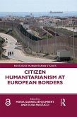 Citizen Humanitarianism at European Borders (eBook, ePUB)