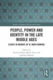 People, Power and Identity in the Late Middle Ages (eBook, ePUB)