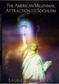 The American Millennial Attraction to Socialism: (eBook, ePUB) The American Millennial Attraction to Socialism: (eBook, ePUB)