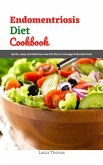 Endomentriosis Diet Cookbook (eBook, ePUB)