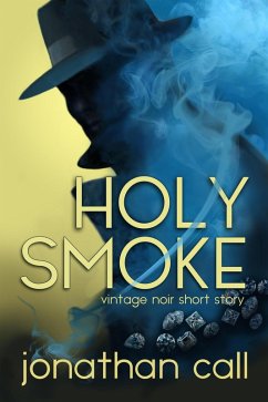 Cover Holy Smoke (Vintage noir short story mysteries, #1) (eBook, ePUB)