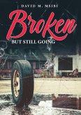 Broken But Still Going (eBook, ePUB)