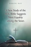 A New Study of the Holy Bible Suggests More Equality among the Sexes (eBook, ePUB)