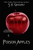 Poison Apples (Dark Fantasy Fairytale Retellings, #5) (eBook, ePUB)