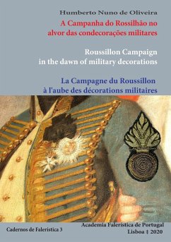 A Campanha do Rossilhão no alvor das condecorações militares - de Oliveira, Humberto Nuno