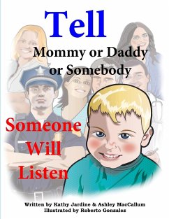 Tell Mommy or Daddy or Somebody - MacCallum, Ashley; Jardine, Kathy