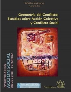 Geometría del Conflicto: Estudios sobre Acción Colectiva y Conflicto Social - Scribano, Adrián