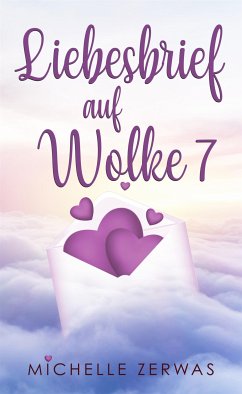 Liebesbrief auf Wolke 7 (eBook, ePUB) - Zerwas, Michelle