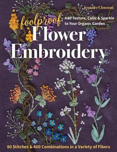 Foolproof Flower Embroidery (eBook, ePUB) - Clouston, Jennifer